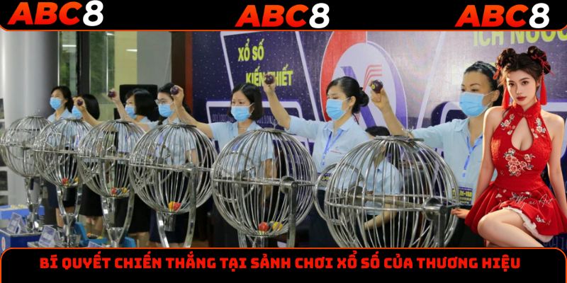 Bí quyết chiến thắng tại sảnh chơi xổ số của thương hiệu
