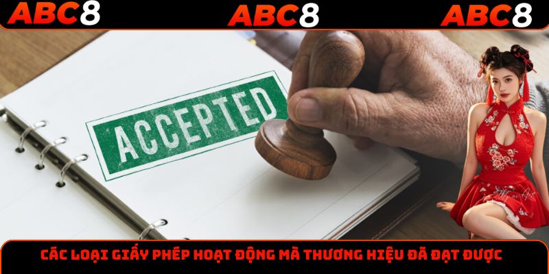 Các loại giấy phép hoạt động mà thương hiệu đã đạt được