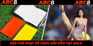 Kèo thẻ phạt vô cùng thú vị tại hệ thống
