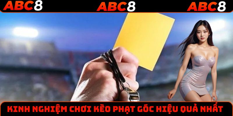 Kinh nghiệm chơi kèo thẻ phạt hiệu quả nhất từ chuyên gia