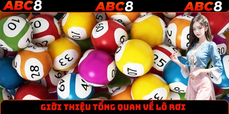 Tổng quan một vài thông tin về hình thức lô rơi