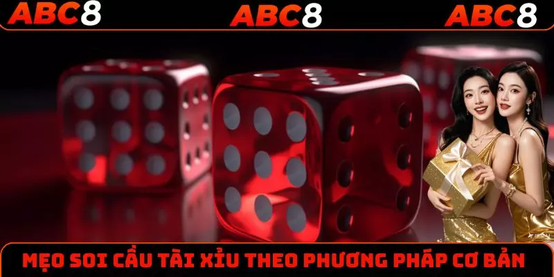 Mẹo soi cầu Tài Xỉu theo phương pháp cơ bản