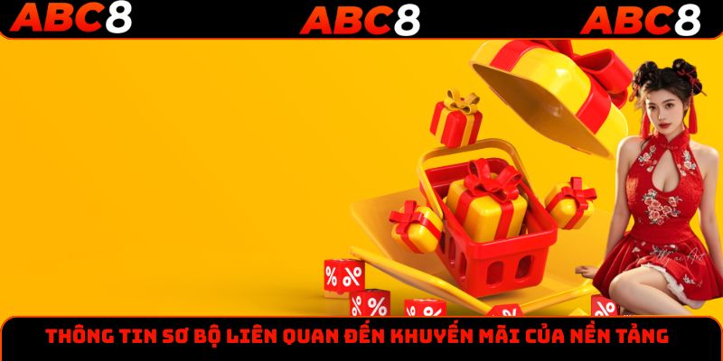 Thông tin sơ bộ liên quan đến khuyến mãi của nền tảng